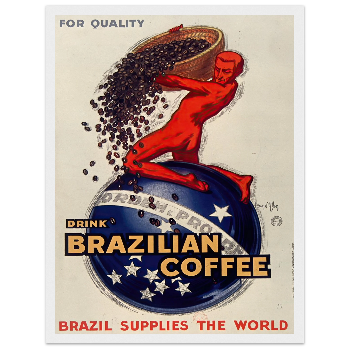 For quality, drink Brazilian coffee – Brazil supplies the world (1931) Art Print | Jean Dylen-Quipham Collections