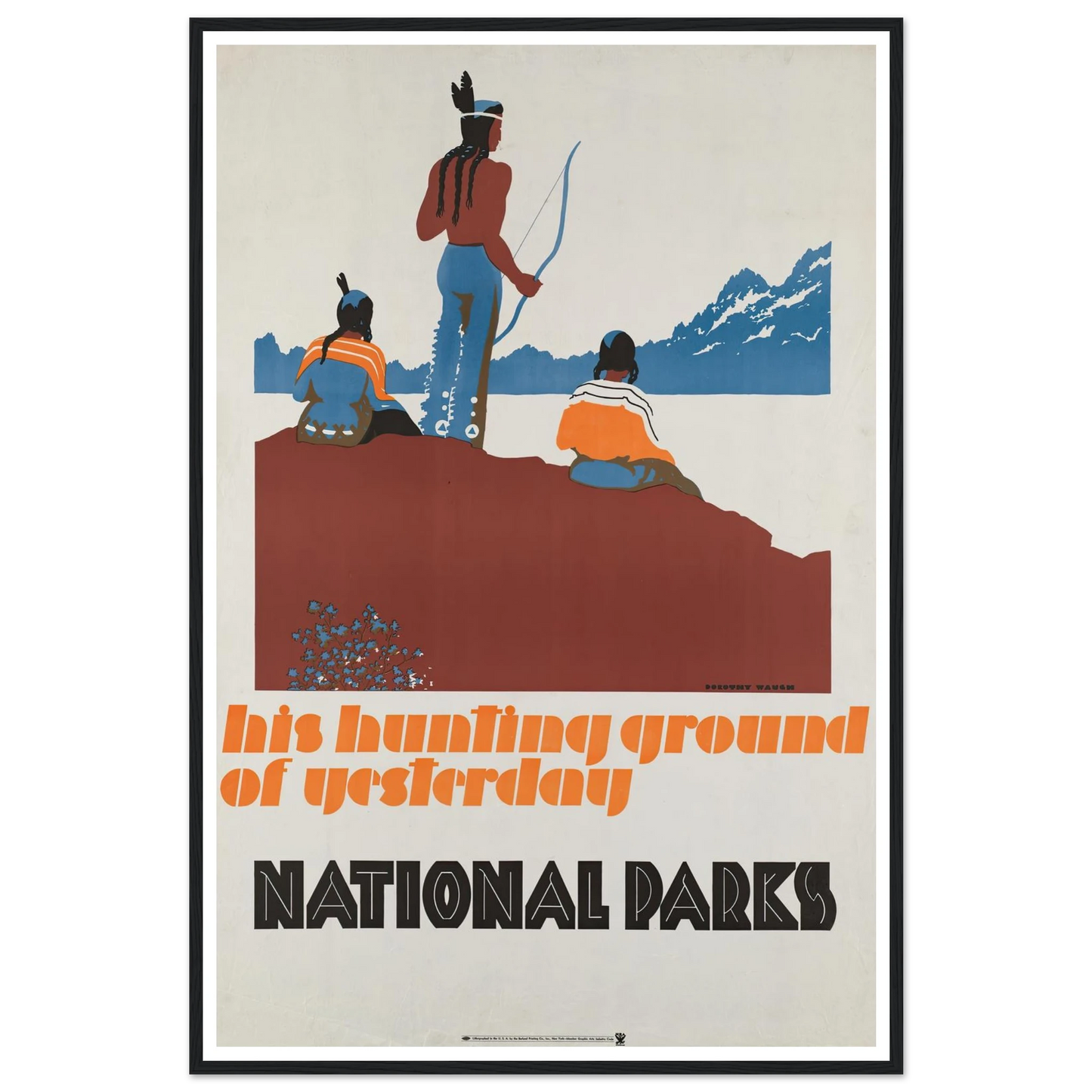His hunting ground of yesterday, National Parks (ca. 1930–1939) Art Print | Dorothy Waugh-Quipham Collections