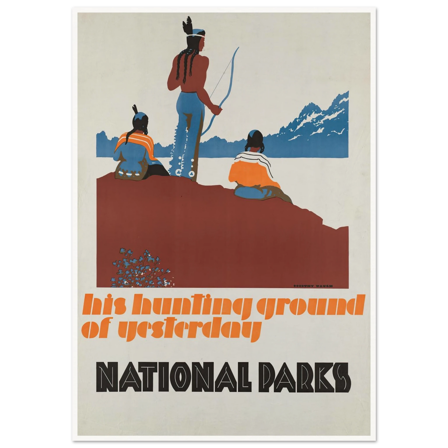 His hunting ground of yesterday, National Parks (ca. 1930–1939) Art Print | Dorothy Waugh-Quipham Collections