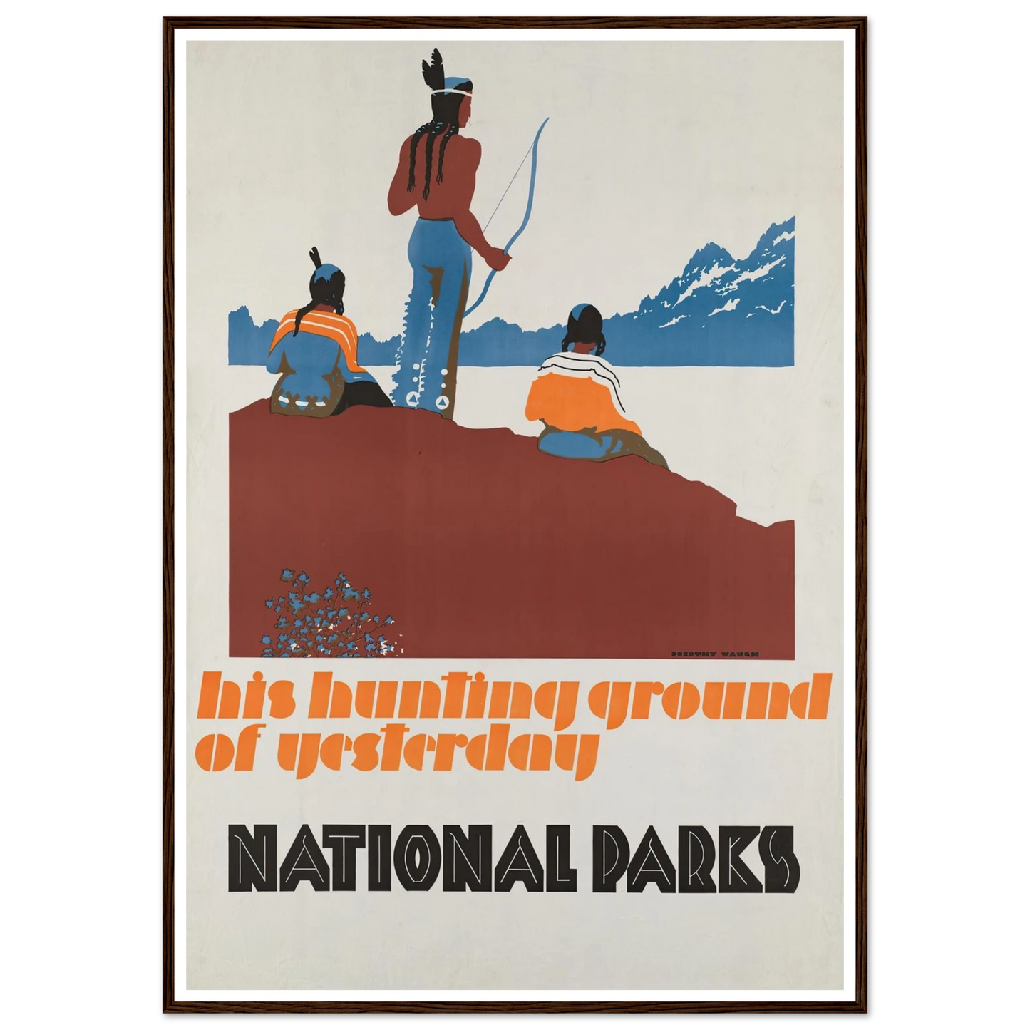 His hunting ground of yesterday, National Parks (ca. 1930–1939) Art Print | Dorothy Waugh-Quipham Collections