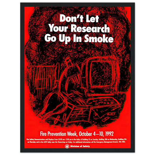 Don’t let your research go up in smoke (1992) Art Print | National Institutes of Health - Framed Poster - 30x40 cm / 12x16″ - Black frame