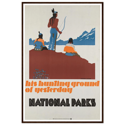 His hunting ground of yesterday, National Parks (ca. 1930–1939) Art Print | Dorothy Waugh-Quipham Collections