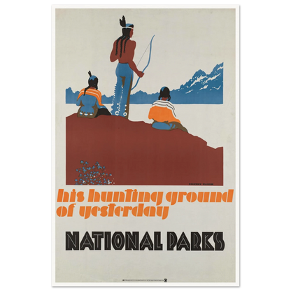 His hunting ground of yesterday, National Parks (ca. 1930–1939) Art Print | Dorothy Waugh-Quipham Collections