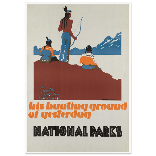 His hunting ground of yesterday, National Parks (ca. 1930–1939) Art Print | Dorothy Waugh-Quipham Collections