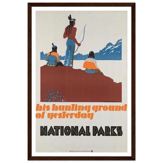 His hunting ground of yesterday, National Parks (ca. 1930–1939) Art Print | Dorothy Waugh-Quipham Collections