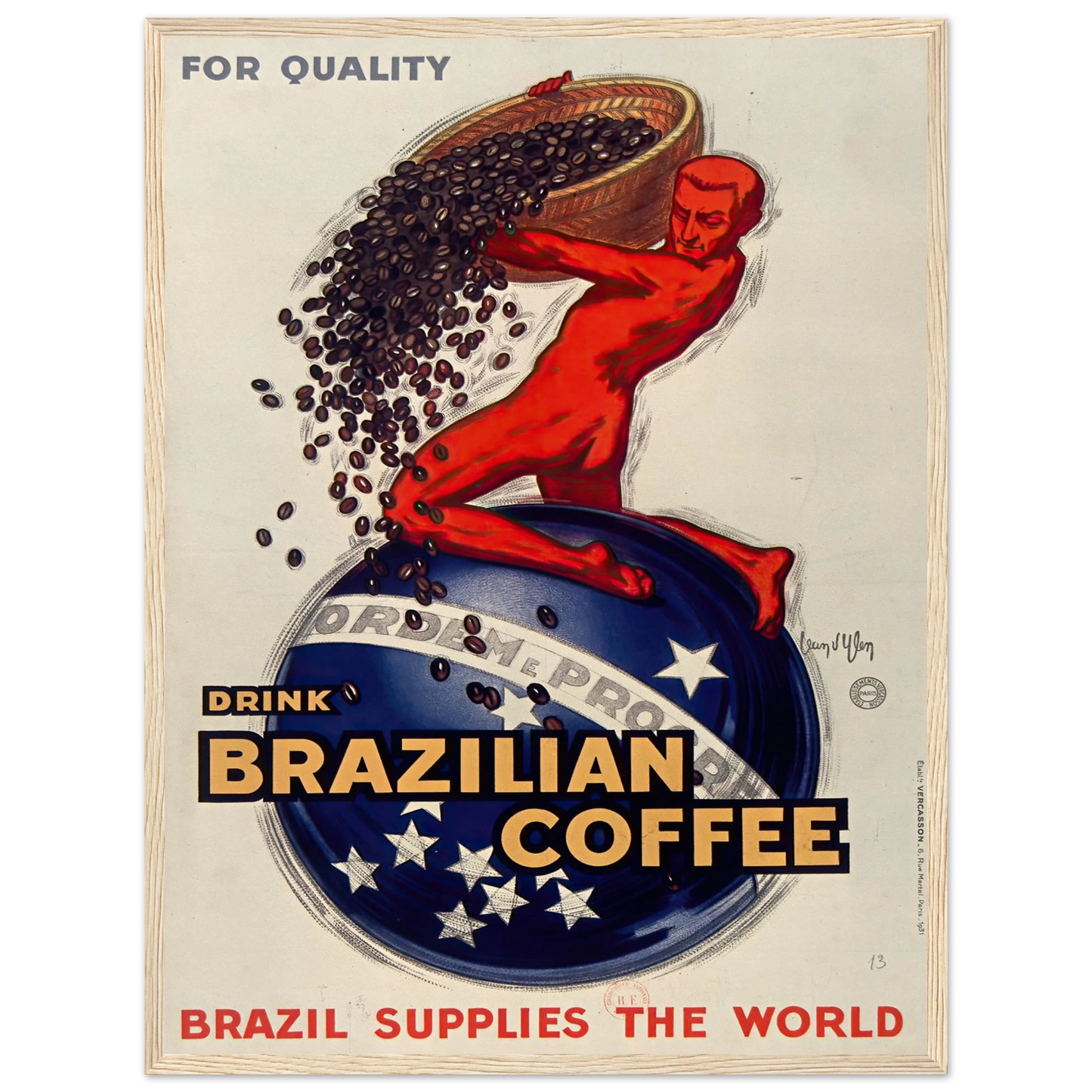 For quality, drink Brazilian coffee – Brazil supplies the world (1931) Art Print | Jean Dylen - Framed Poster - 30x40 cm / 12x16″ - Black frame