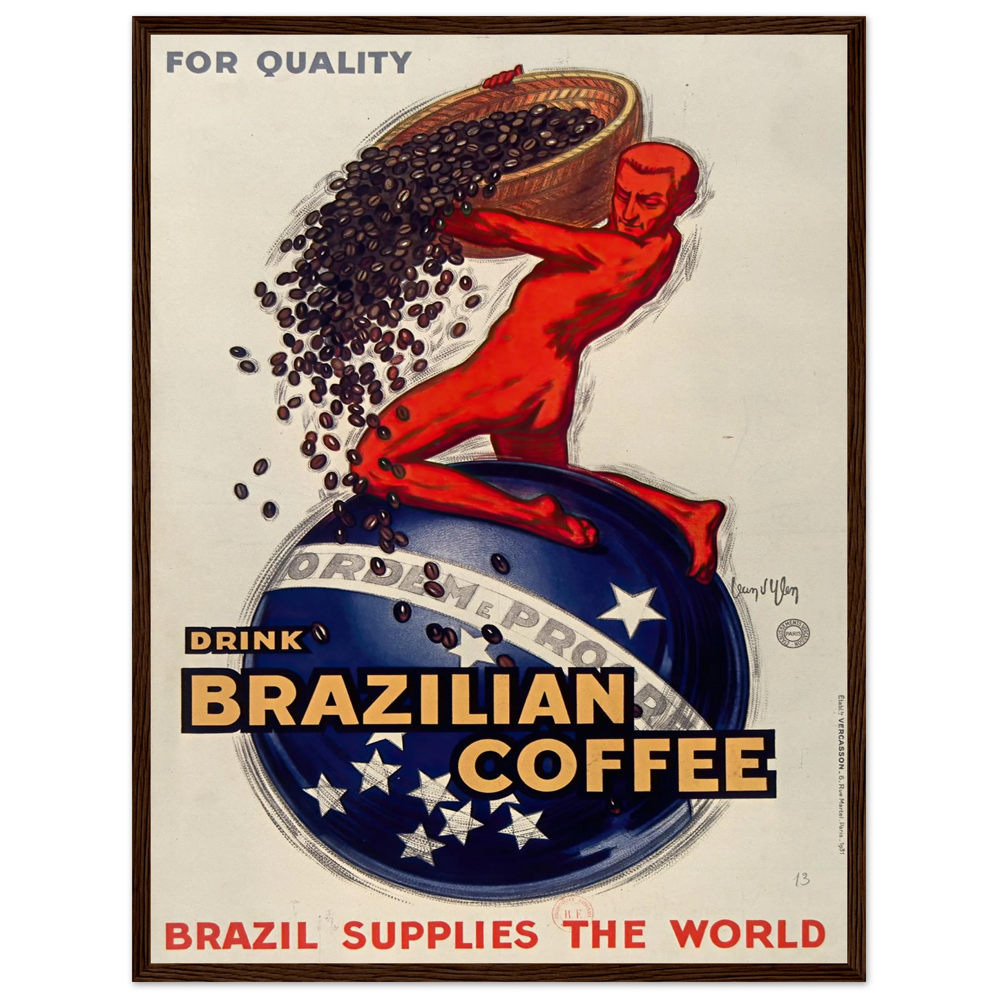 For quality, drink Brazilian coffee – Brazil supplies the world (1931) Art Print | Jean Dylen - Framed Poster - 30x40 cm / 12x16″ - Black frame