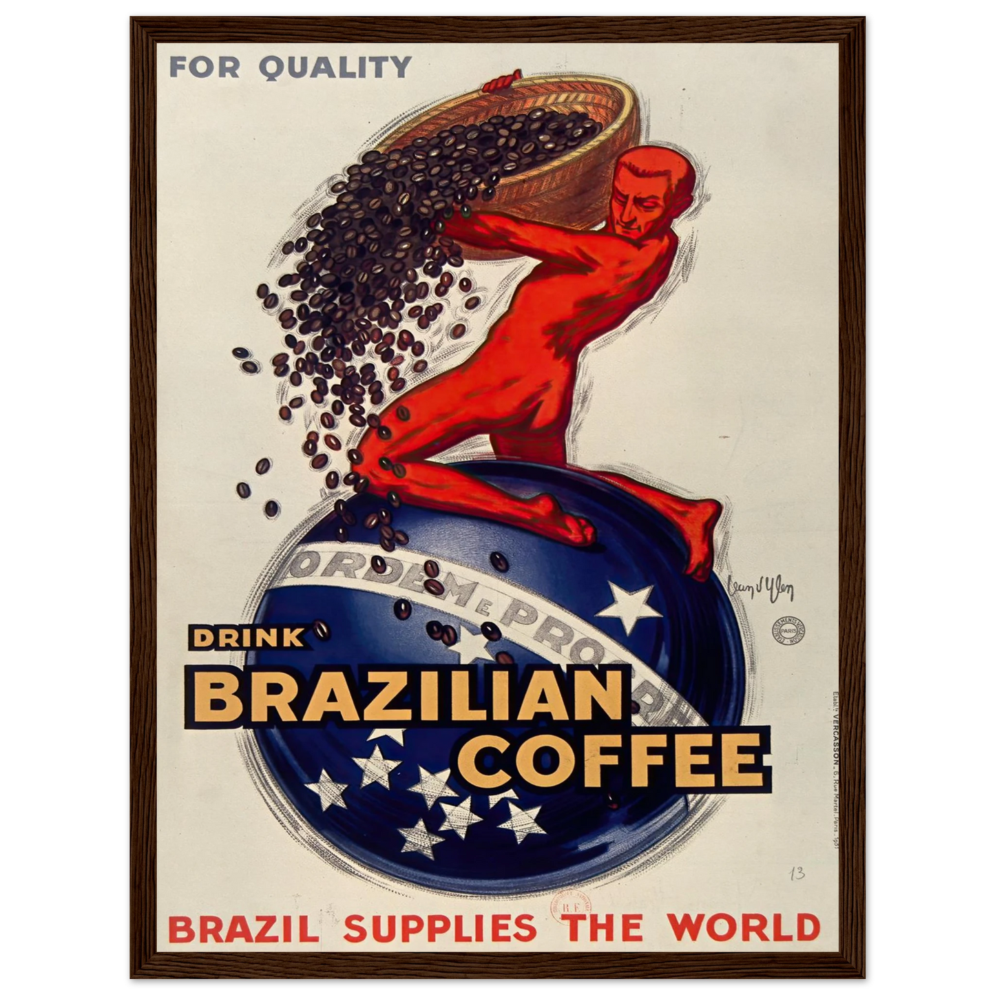 For quality, drink Brazilian coffee – Brazil supplies the world (1931) Art Print | Jean Dylen - Framed Poster - 30x40 cm / 12x16″ - Black frame